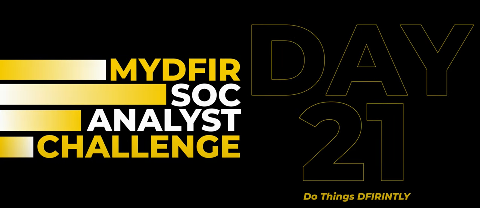 30 Days MYDFIR SOC Analyst Challenge Day 21