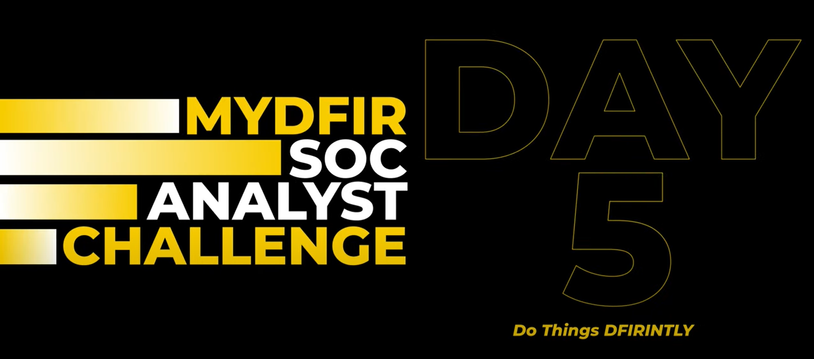 30 Days MYDFIR SOC Analyst Challenge Day 5